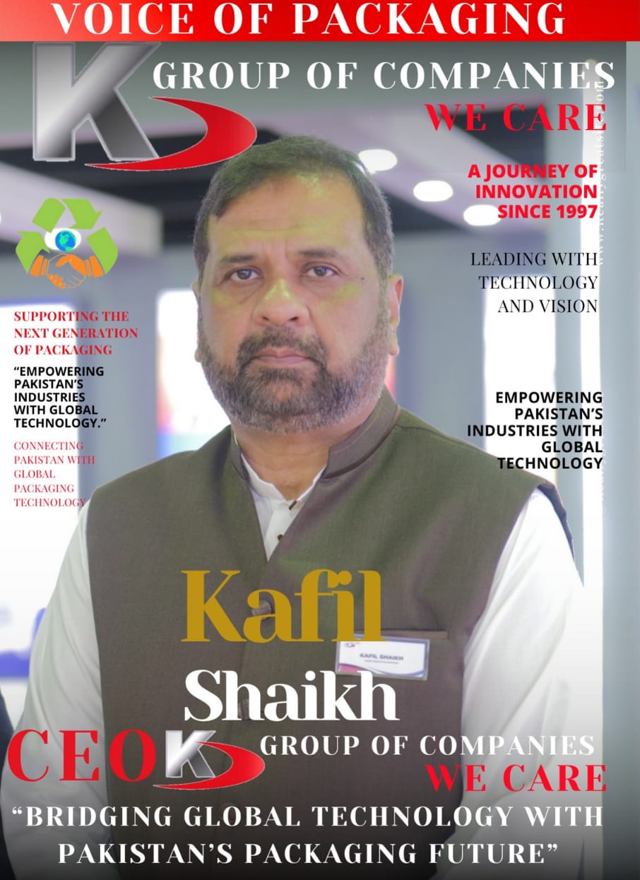 K-GROUP 2026 | TRANSFORMING PAKISTAN’S PACKAGING INDUSTRY Kafil Shaikh
